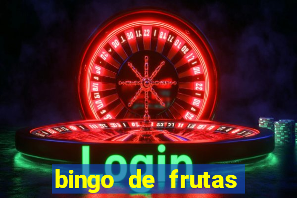 bingo de frutas para imprimir pdf